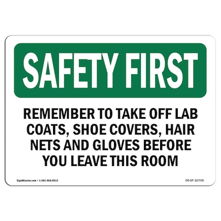 Signmission OSHA Sign, Remember To Take Off Lab Coats Shoe Covers, 14in X 10in Aluminum, 14" W, 10" H, Landscape OS-SF-A-1014-L-10708